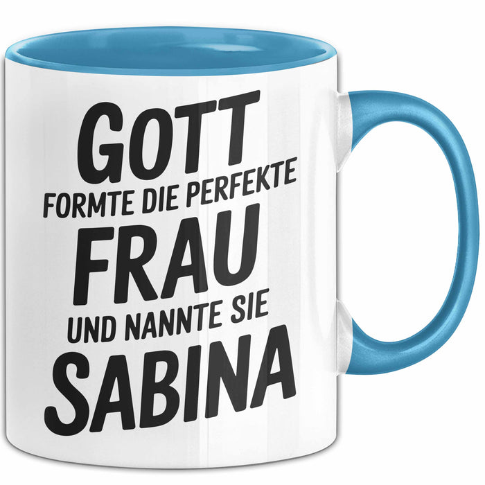 Sabina Tasse Geschenk Gott Formte Die Perfekte Frau Sabina Geschenkidee Blau Trendation