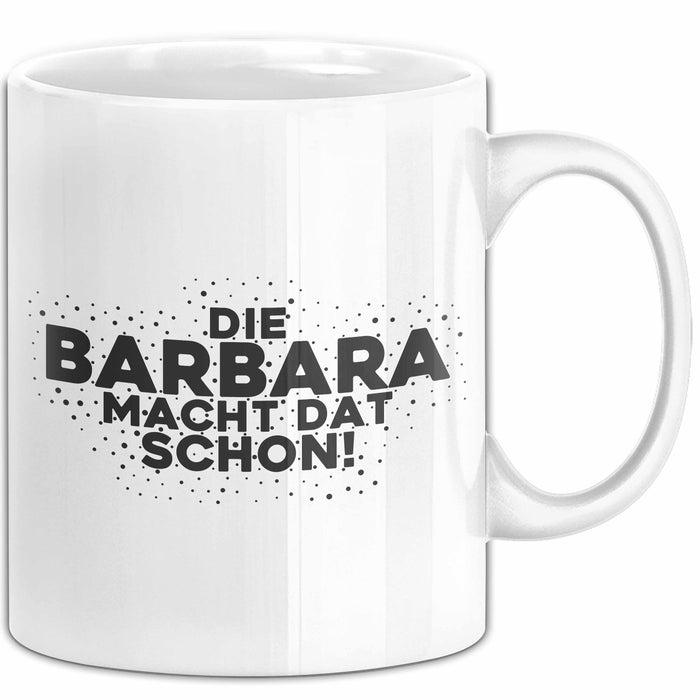 Barbara Tasse Die Barbara Macht Dat Schon Geschenk