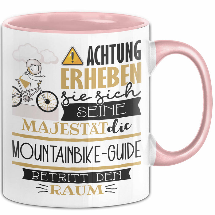 Mountainbike-Guide Tasse Geschenk Lustiger Spruch Bitte Erheben Sie Sich Seine Majestät Die Mountainbike-Guide Betritt Den Raum Rosa Trendation