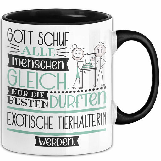 Exotische Tierhalterin Geschenk Becher Tasse Gott Schuf Alle Menschen Gleich Nur Die Besten Durfeten Exotische Tierhalterin Werden Geschenkidee Lustig Trendation