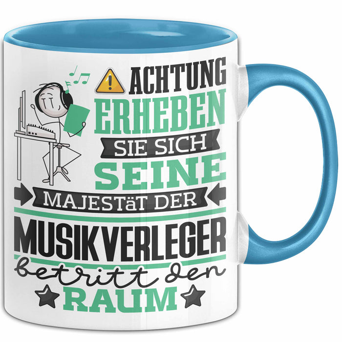 Musikverleger Geschenk Tasse Lustiger Spruch Erheben Sie Sich Der Musikverleger Betritt den Raum Blau Trendation