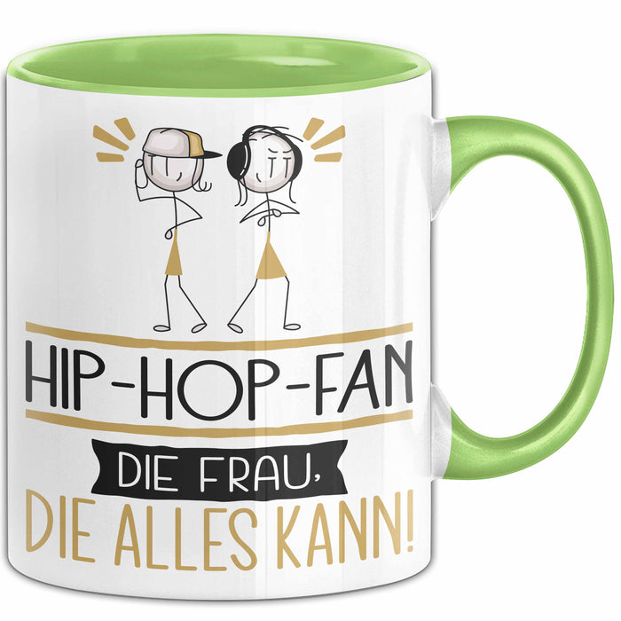 Hip-Hop-Fan Geschenk Tasse Becher Die Frau Die Allen Kann Geschenkidee für eine Hip-Hop-Fan Lustig Grün Trendation
