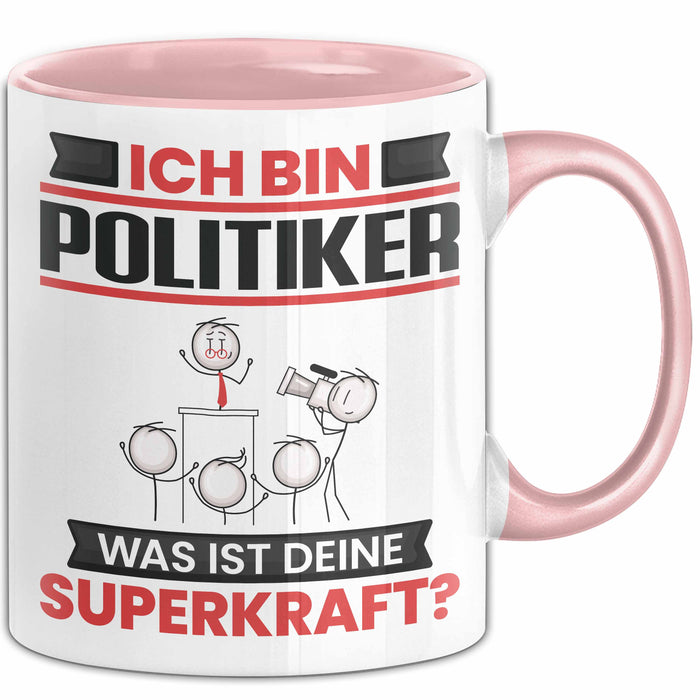 Politiker Tasse Geschenk für Politiker Geburtstag Lustiger Spruch Kaffee-Becher Was Ist Deine Superkraft Rosa Trendation