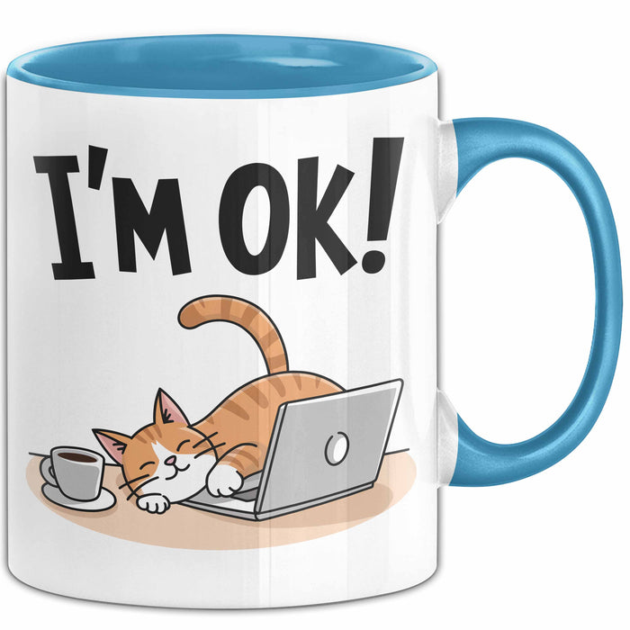 Katzen Tasse Geschenk Im Ok Lustige Geschenkidee Stress Burnout Blau Trendation