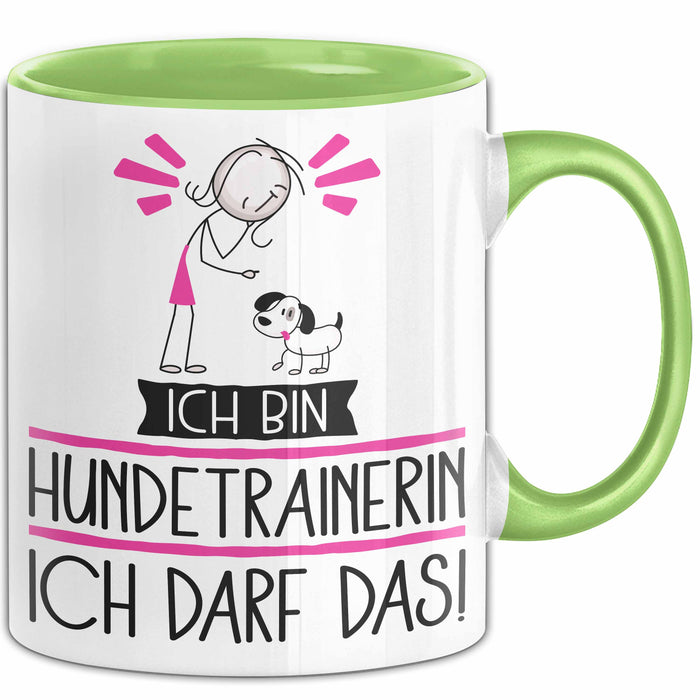 Geschenk für Hundetrainerin Tasse Lustige Geschenkidee Geburtstag Ich Bin Hundetrainerin Ich Darf Das Grün Trendation