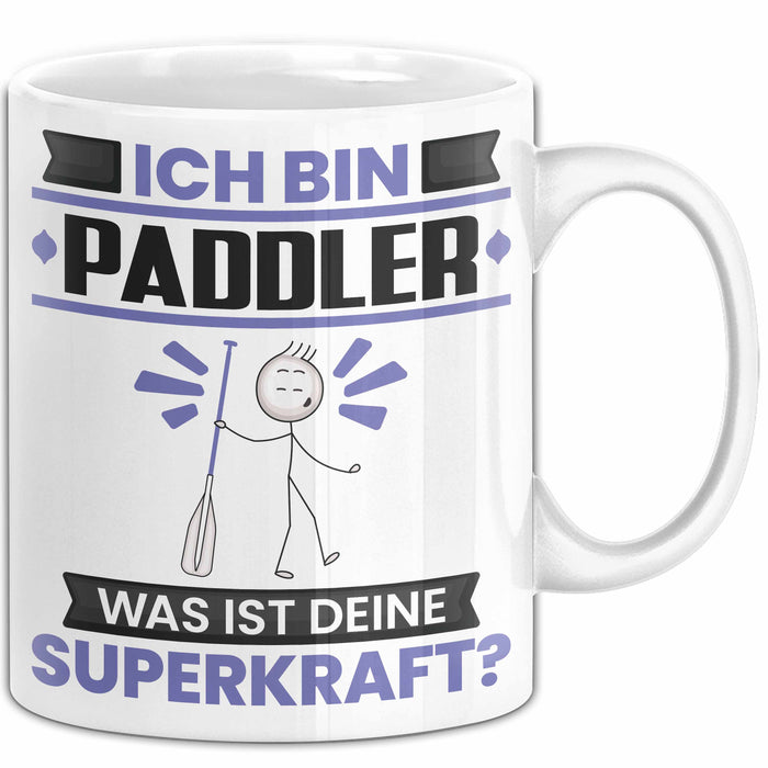 Paddler Tasse Geschenk für Paddler Geburtstag Lustiger Spruch Kaffee-Becher Was Ist Deine Superkraft Weiß Trendation
