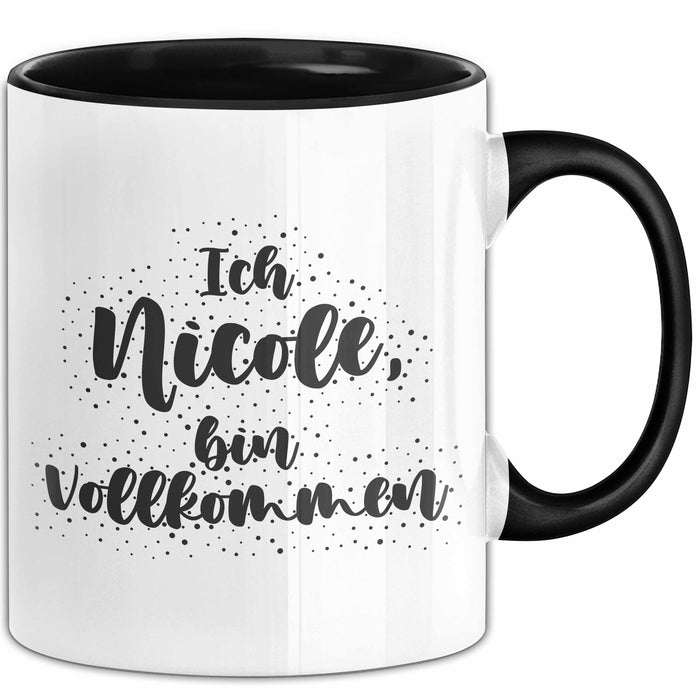 Nicole Tasse Ich Nicole, Bin Vollkommen Geschenk Schwarz Trendation