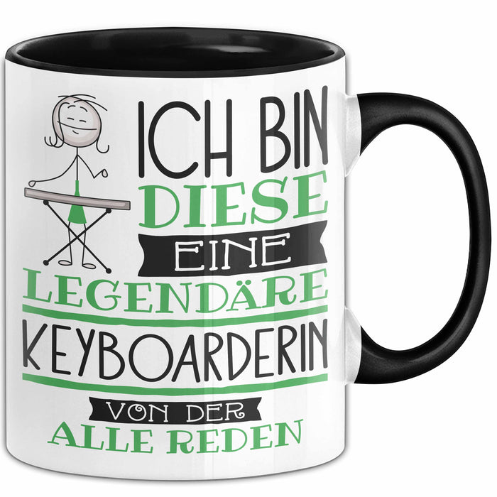 Keyboarderin Tasse Geschenk Ich Bin Diese Eine Legendäre Keyboarderin Von Der Alle Reden Geschenkidee Geburtstag Weihnachten Schwarz Trendation