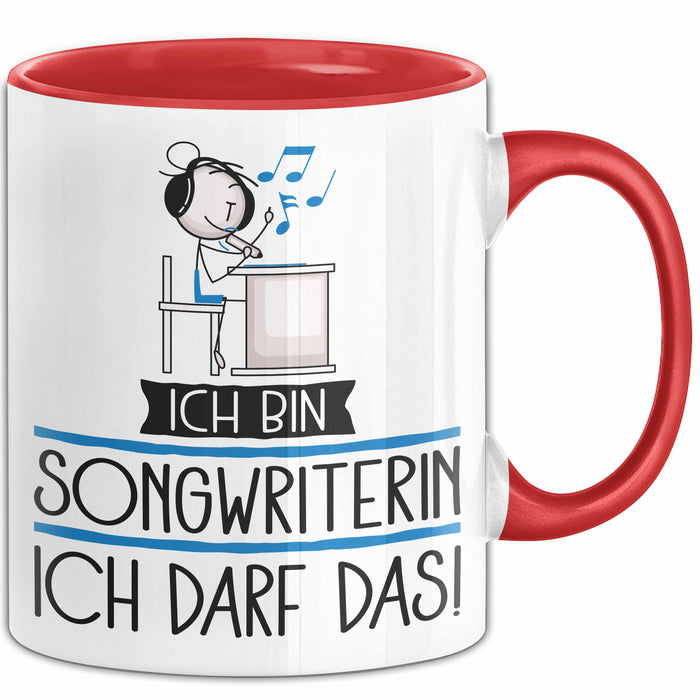 Geschenk für Songwriterin Tasse Lustige Geschenkidee Geburtstag Ich Bin Songwriterin Ich Darf Das Rot Trendation