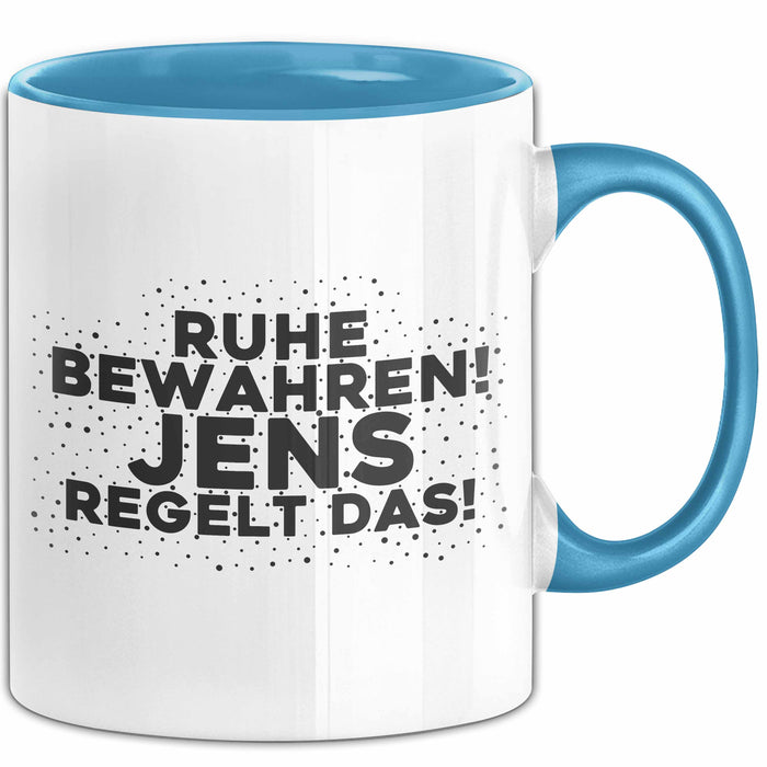 Jens Tasse Ruhe Bewahren! Jens Regelt Das! Geschenk