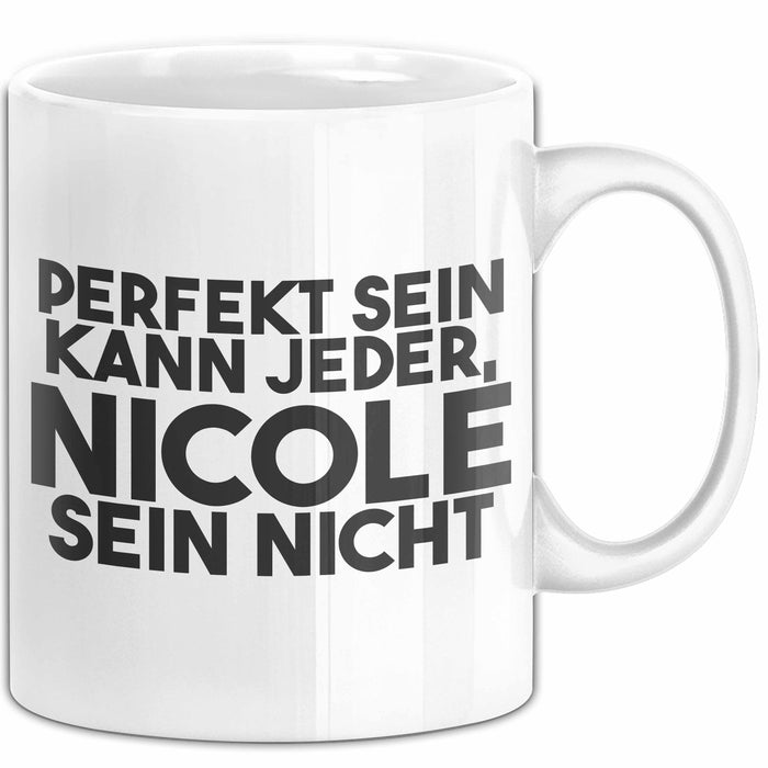 Nicole Tasse Perfekt Sein Kann Jeder, Nicole Sein Nicht Geschenk