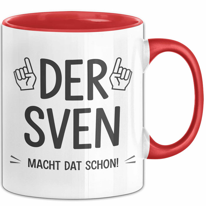 Sven Tasse Geschenk Der Sven Macht Dat Schon Geschenkidee Geburtstag Ruhrpott Rot Trendation