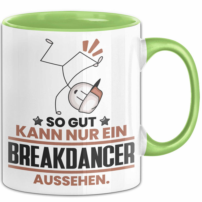 Breakdancer Geschenk Tasse So Gut Kann Nur Ein Breakdancer Aussehen Geschenkidee Kaffee-Becher Grün Trendation