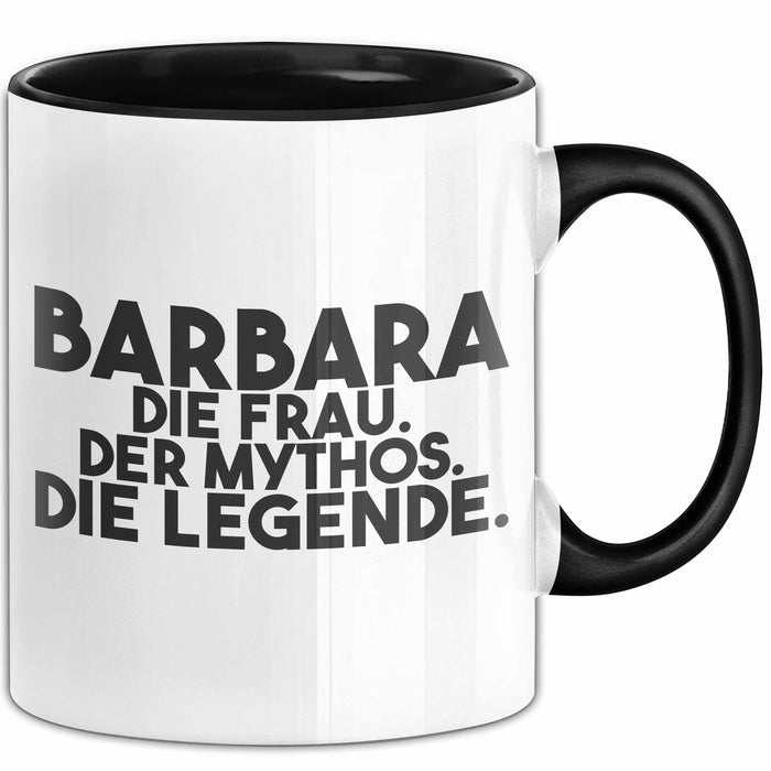 Barbara Tasse Barbara – Die Frau. Der Mythos. Die Legende. Geschenk Schwarz Trendation