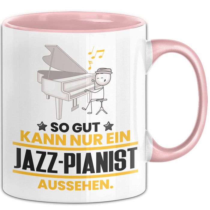 Jazz-Pianist Geschenk Tasse So Gut Kann Nur Ein Jazz-Pianist Aussehen Geschenkidee Kaffee-Becher Rosa Trendation