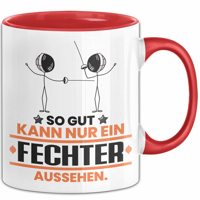 Fechter Geschenk Tasse So Gut Kann Nur Ein Fechter Aussehen Geschenkidee Kaffee-Becher Rot Trendation