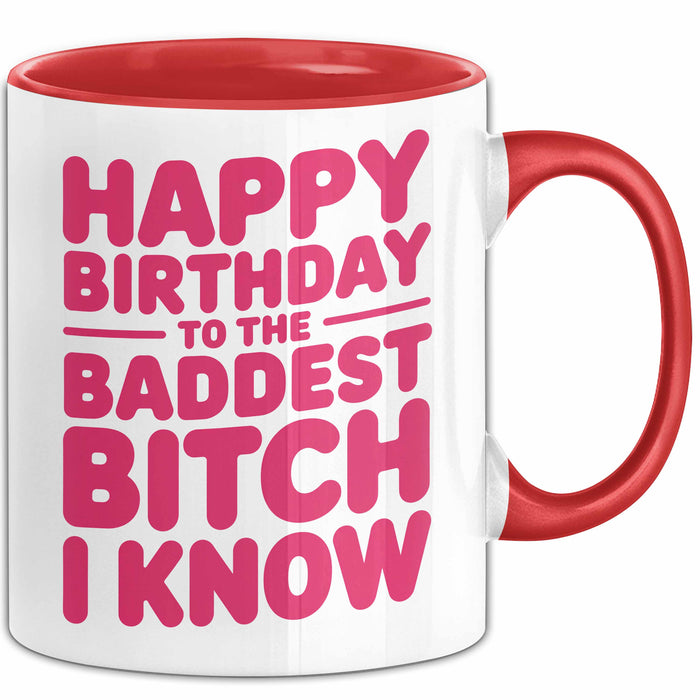 Geburtstagsfeier Tasse Geschenk Lustige Geschenkidee Spruch Alles Gute Zum Geburtstag An Die Heftigste Queen Rot Trendation