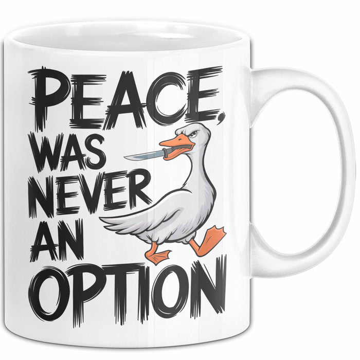 Sarkastische Ente Tasse Geschenk Lustige Geschenkidee Spruch Frieden war nie eine Option Weiß Trendation