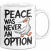 Sarkastische Ente Tasse Geschenk Lustige Geschenkidee Spruch Frieden war nie eine Option Weiß Trendation