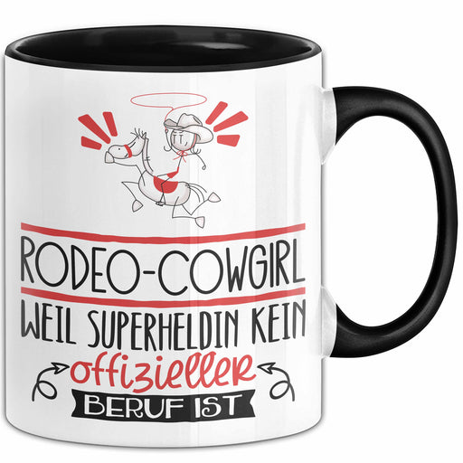 Rodeo-Cowgirl Geschenk Tasse Lustiger Spruch Rodeo-Cowgirl Weil Superheldin Kein Offizieller Beruf Ist Geschenkidee Trendation