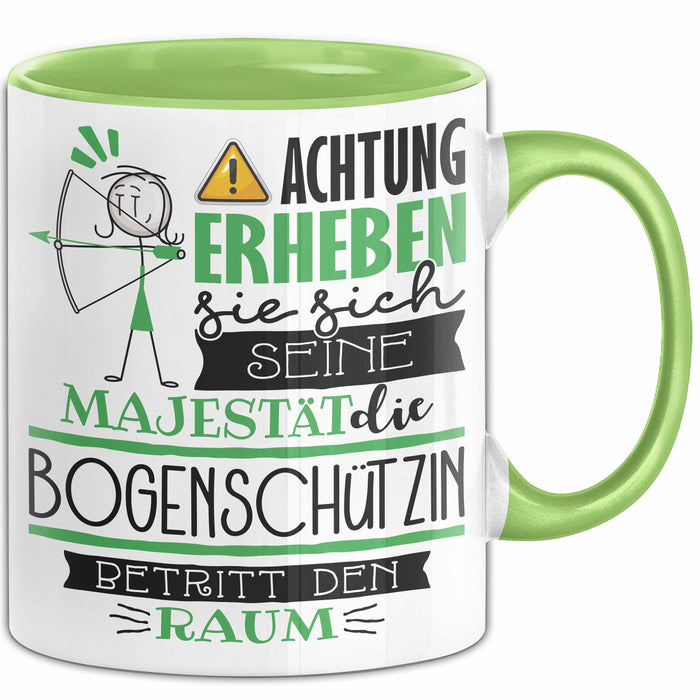 Bogenschützin Tasse Geschenk Lustiger Spruch Bitte Erheben Sie Sich Seine Majestät Die Bogenschützin Betritt Den Raum Grün Trendation