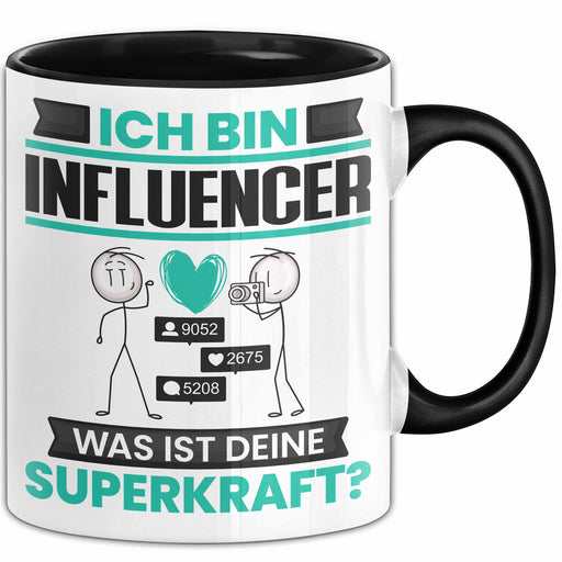 Influencer Tasse Geschenk für Influencer Geburtstag Lustiger Spruch Kaffee-Becher Was Ist Deine Superkraft Schwarz Trendation