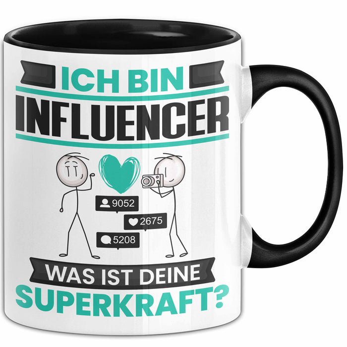 Influencer Tasse Geschenk für Influencer Geburtstag Lustiger Spruch Kaffee-Becher Was Ist Deine Superkraft Schwarz Trendation