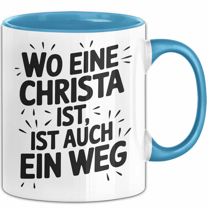 Christa Tasse Geschenk Wo Eine Christa Ist Ist Auch Ein Weg Geschenkidee Becher mit Name Blau Trendation