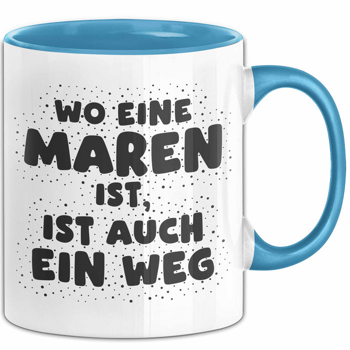 Maren Tasse Wo Eine Maren Ist, Ist Auch Ein Weg Geschenk