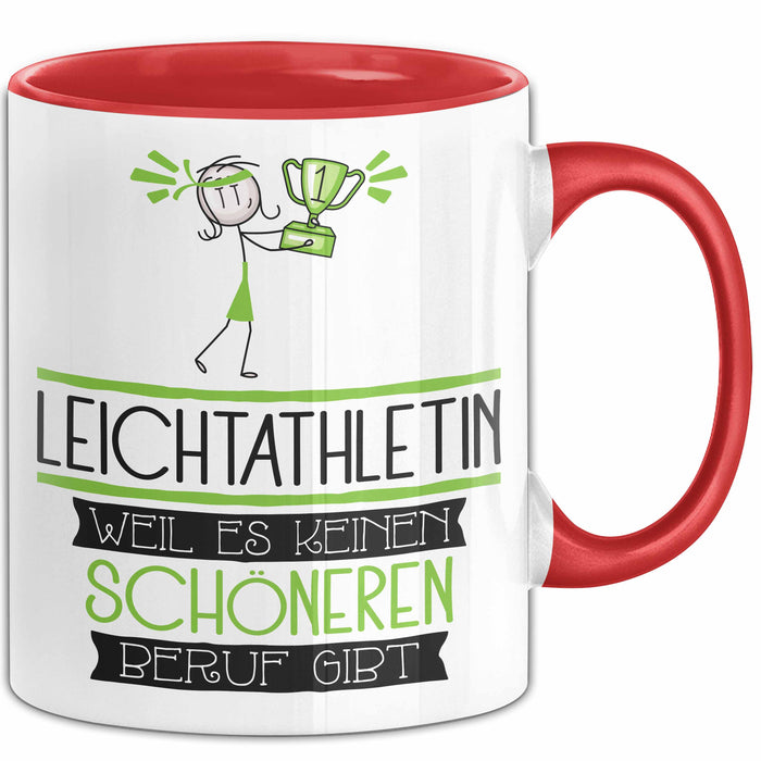 Leichtathletin Weil Es Keinen Schöneren Beruf Gibt Tasse Geschenk für Eine Leichtathletin Lustig Rot Trendation