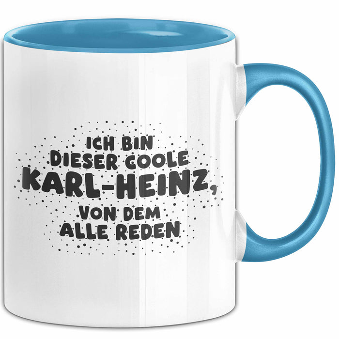 Karl-Heinz Tasse Ich Bin Dieser Coole Karl-Heinz, Von Dem Alle Reden