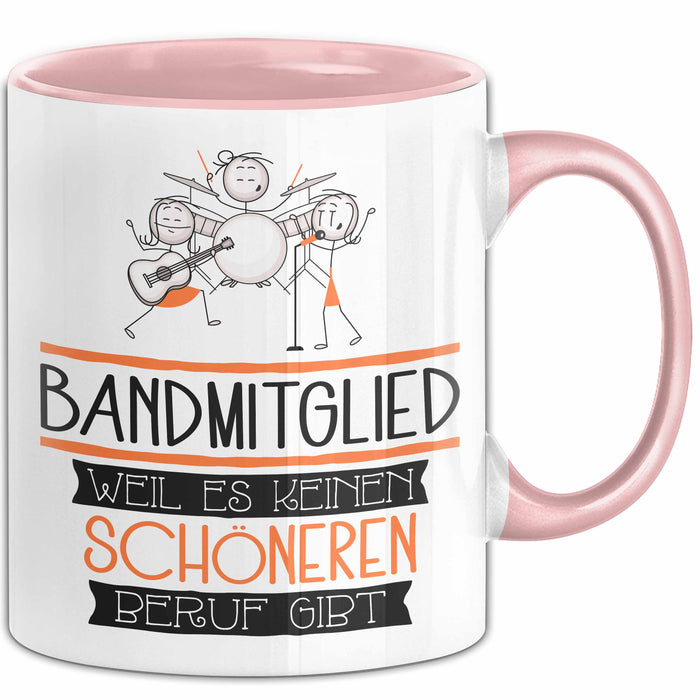 Bandmitglied Weil Es Keinen Schöneren Beruf Gibt Tasse Geschenk für Eine Bandmitglied Lustig Rosa Trendation