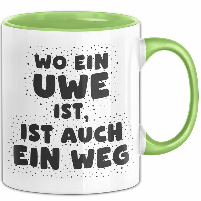 Uwe Tasse Wo Ein Uwe Ist, Ist Auch Ein Weg Geschenk