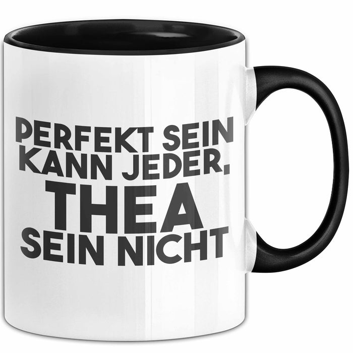 Thea Tasse Perfekt Sein Kann Jeder, Thea Sein Nicht Geschenk