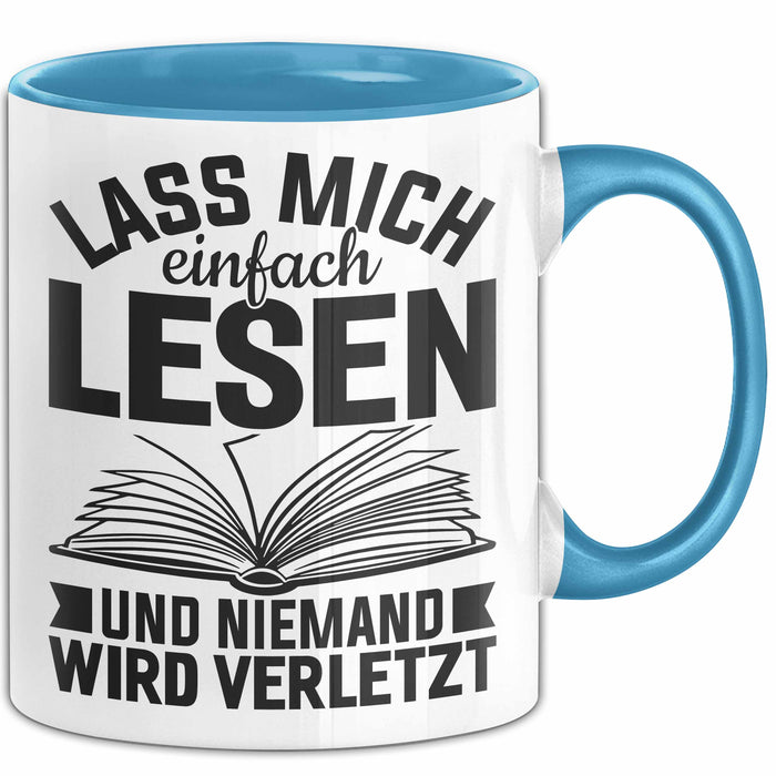 Leseratte Tasse Geschenk Lass Mich Einfach Lesen Und Niemand Wird Verletzt Bücher Blau Trendation