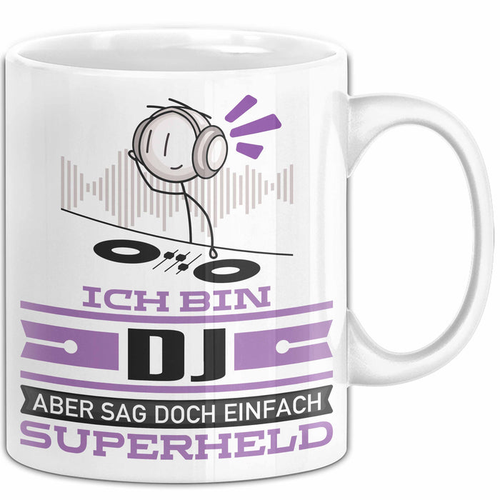 DJ Geschenk Tasse Ich Bin DJ Aber Sag Doch Einfach Superheld Lustige Geschenkdiee für DJ Kaffee-Becher Weiß Trendation