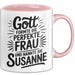 Susanne Tasse Geschenk Gott Formte Die Perfekte Frau Susanne Geschenkidee Rosa Trendation