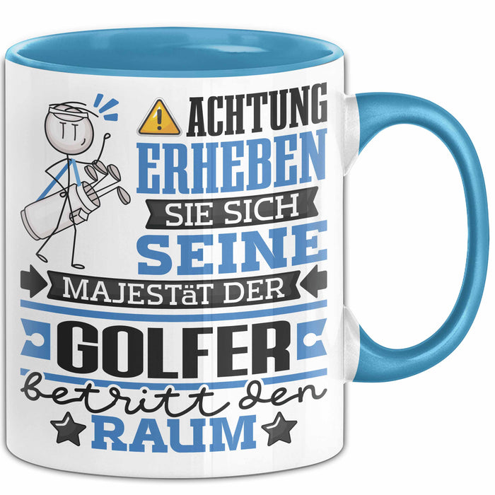 Golfer Geschenk Tasse Lustiger Spruch Erheben Sie Sich Der Golfer Betritt den Raum Blau Trendation