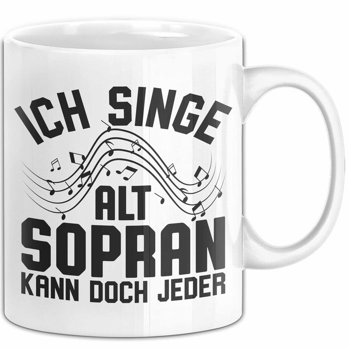 Sopran Tasse Geschenk Ich Singe Alt Sopran Kann Doch Jeder Musiker Geschenkideen Becher Weiß Trendation
