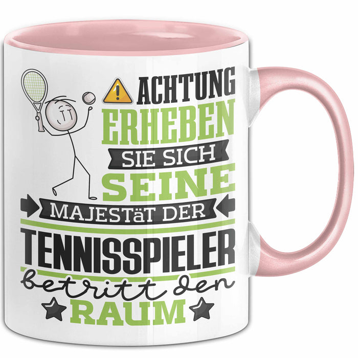 Tennisspieler Geschenk Tasse Lustiger Spruch Erheben Sie Sich Der Tennisspieler Betritt den Raum Rosa Trendation