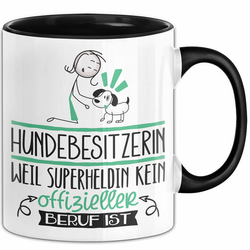 Hundebesitzerin Geschenk Tasse Lustiger Spruch Hundebesitzerin Weil Superheldin Kein Offizieller Beruf Ist Geschenkidee Trendation