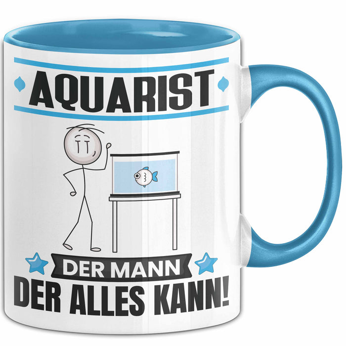 Aquarist Tasse Geschenk für Aquarist Der Mann Der Alles Kann Geschenkidee zum Geburtstag Blau Trendation