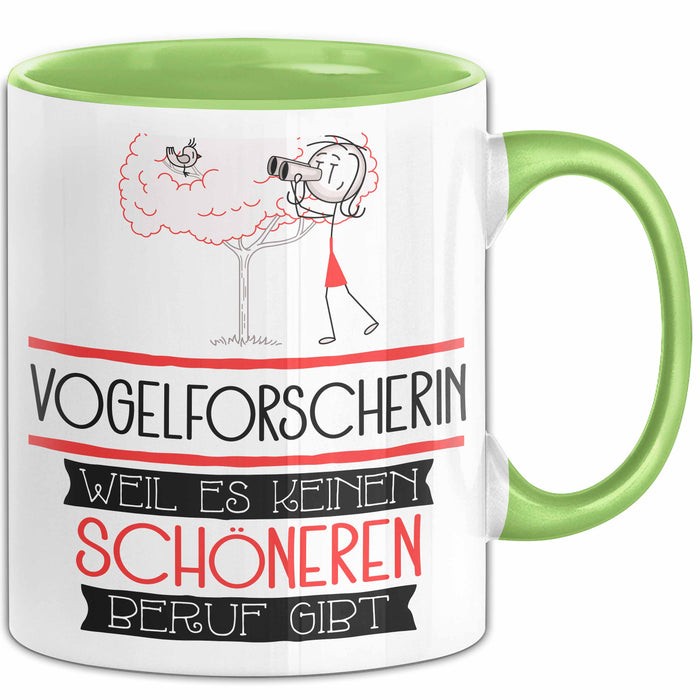 Vogelforscherin Weil Es Keinen Schöneren Beruf Gibt Tasse Geschenk für Eine Vogelforscherin Lustig Grün Trendation