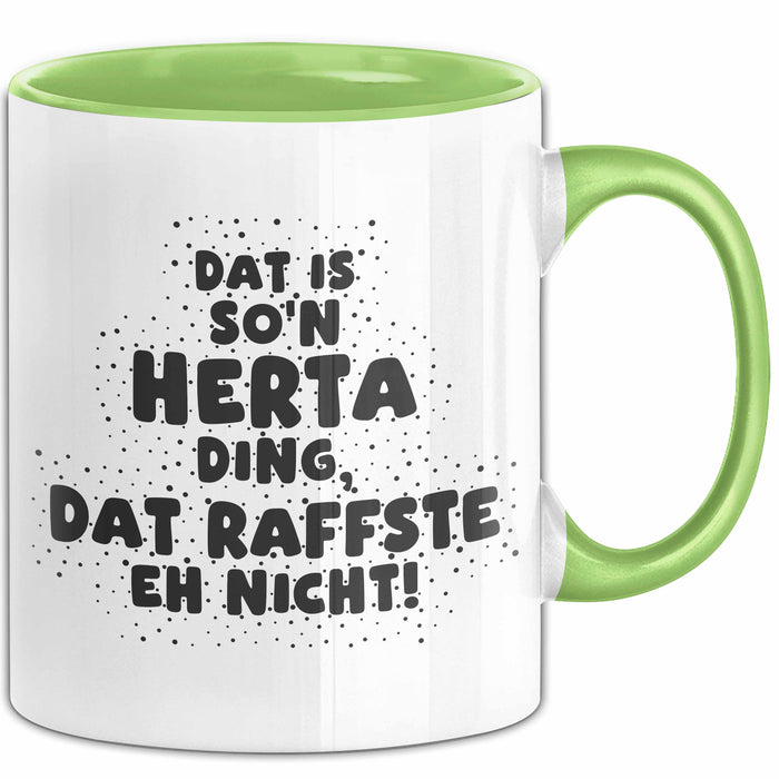 Herta Tasse Dat Is So'n Herta Ding, Dat Raffste Eh Nicht Geschenk