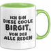 Birgit Tasse Ich Bin Diese Coole Birgit, Von Der Alle Reden Geschenk Grün Trendation
