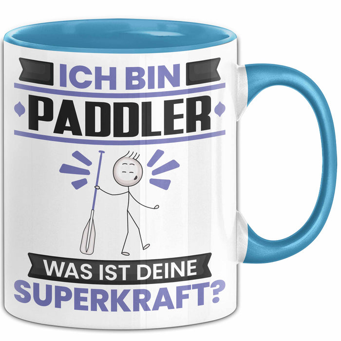 Paddler Tasse Geschenk für Paddler Geburtstag Lustiger Spruch Kaffee-Becher Was Ist Deine Superkraft Blau Trendation
