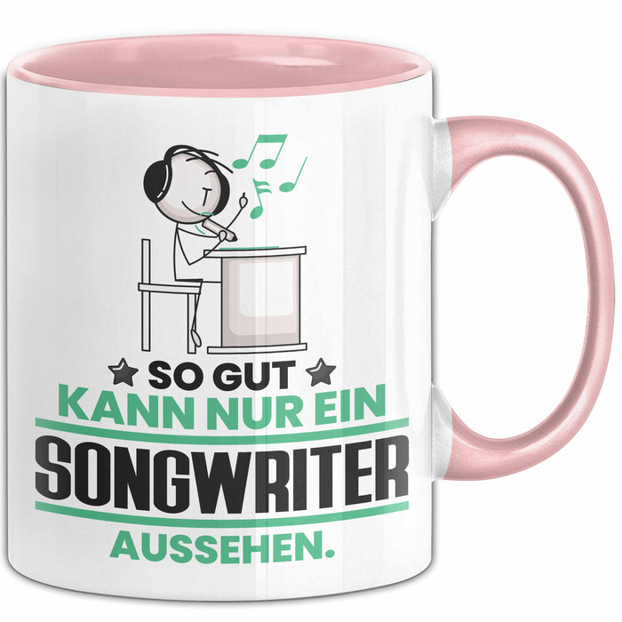 Songwriter Geschenk Tasse So Gut Kann Nur Ein Songwriter Aussehen Geschenkidee Kaffee-Becher Rosa Trendation