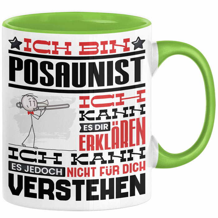 Posaunist Geschenk Tasse Geschenkidee für Posaunist Geburtstag Lustig Ich Bin Posaunist Ich Kann Es Dir Erklären Aber Nicht Für Dich Verstehen Grün Trendation