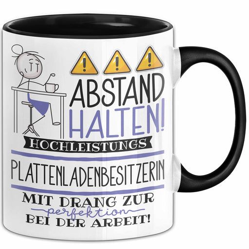 Plattenladenbesitzerin Tasse Geschenk Lustig Abstand Halten Hochleistungs-Plattenladenbesitzerin Mit Drang Zur Perfektion Bei Der Arbeit Trendation