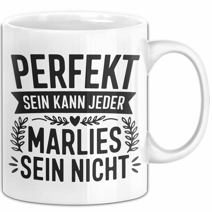 Marlies Tasse Geschenk Perfekt Sein Kann Jeder Geschenkidee Geburtstag Weiß Trendation